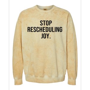 Stop Rescheduling Joy Colorblast Crewneck Sweatshirt