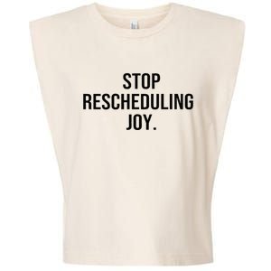 Stop Rescheduling Joy Garment-Dyed Women's Muscle Tee