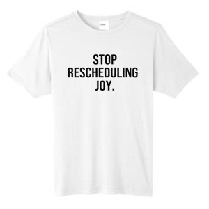 Stop Rescheduling Joy Tall Fusion ChromaSoft Performance T-Shirt