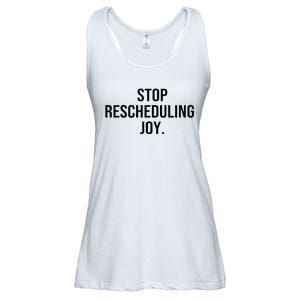 Stop Rescheduling Joy Ladies Essential Flowy Tank