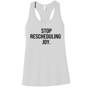 Stop Rescheduling Joy Women's Racerback Tank