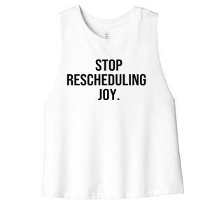 Stop Rescheduling Joy Women's Racerback Cropped Tank