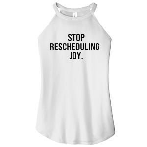 Stop Rescheduling Joy Women's Perfect Tri Rocker Tank