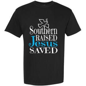 Southern Raised Jesus Saved Me Country Christian Religious Gift Garment-Dyed Heavyweight T-Shirt