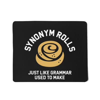 Synonym Rolls Just Like Grammar Used To Make Humor Mousepad