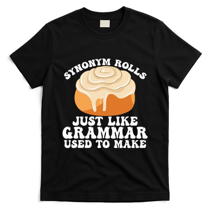 Synonym Rolls Just Like Grammar Used To Make T-Shirt