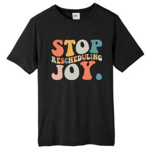 Stop Rescheduling Joy Tall Fusion ChromaSoft Performance T-Shirt