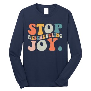 Stop Rescheduling Joy Long Sleeve Shirt