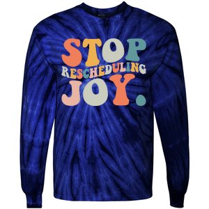 Stop Rescheduling Joy Tie-Dye Long Sleeve Shirt