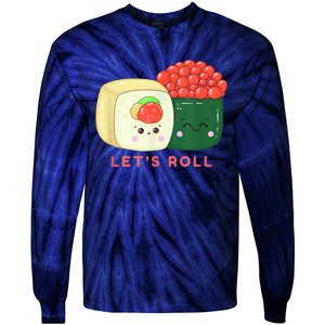 Sushi Roll Lets Roll Funny Japanese Design Tie-Dye Long Sleeve Shirt