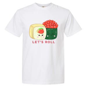 Sushi Roll Lets Roll Funny Japanese Design Garment-Dyed Heavyweight T-Shirt