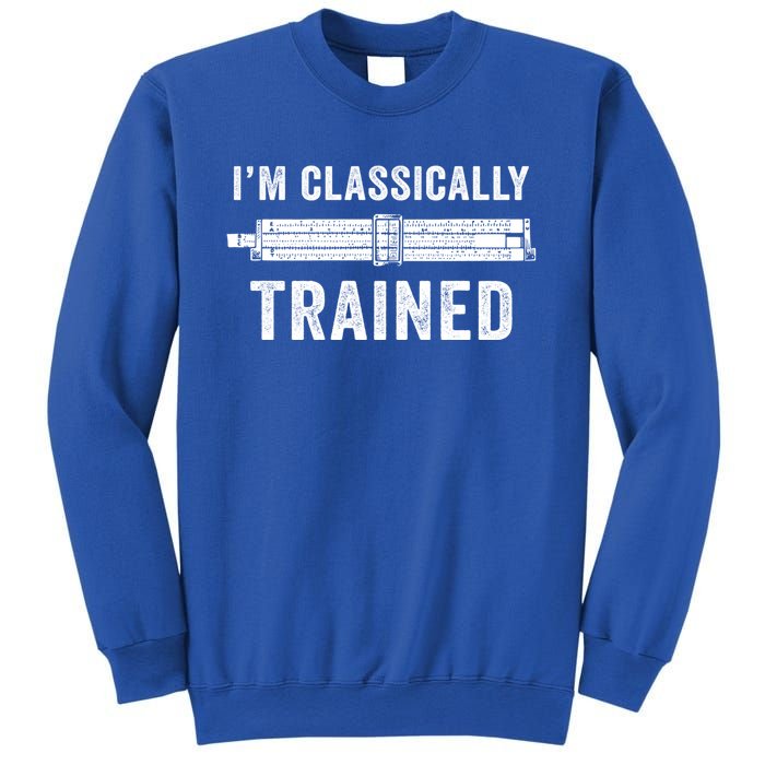 Slide Rule Mechanical Analog IM Classically Trained Gift Sweatshirt