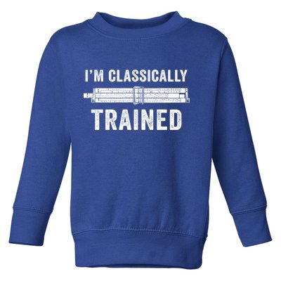 Slide Rule Mechanical Analog IM Classically Trained Gift Toddler Sweatshirt