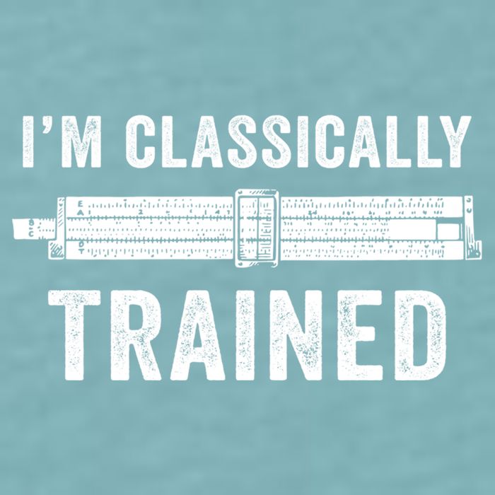 Slide Rule Mechanical Analog IM Classically Trained Gift Sueded Cloud Jersey T-Shirt
