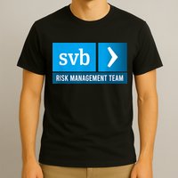 SVB Risk Management Team Svb Risk Management Department T-Shirt