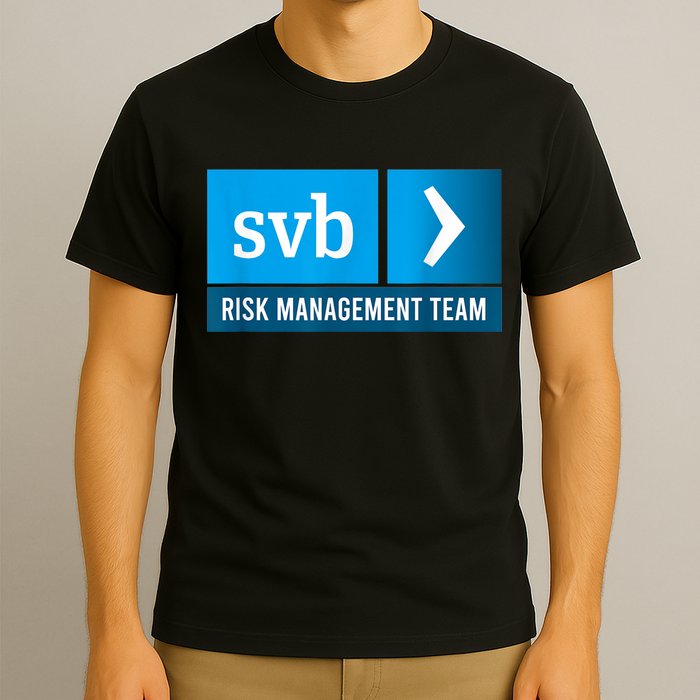 SVB Risk Management Team Svb Risk Management Department T-Shirt