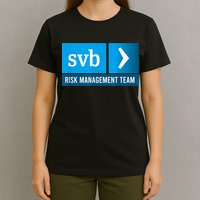SVB Risk Management Team Svb Risk Management Department T-Shirt