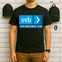 SVB Risk Management Team Svb Risk Management Department T-Shirt