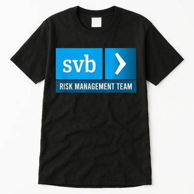 SVB Risk Management Team Svb Risk Management Department Tall T-Shirt