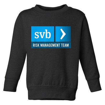 SVB Risk Management Team Svb Risk Management Department Toddler Sweatshirt