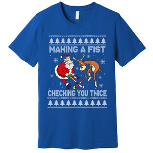 Santa Reindeer Making A Fist Checking You Twice Hockey Xmas Gift Premium T-Shirt