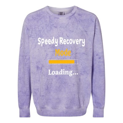 Speedy Recovery Mode Loading Get Well Soon Feel Better Colorblast Crewneck Sweatshirt