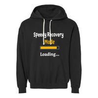 Speedy Recovery Mode Loading Get Well Soon Feel Better Garment-Dyed Fleece Hoodie