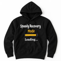 Speedy Recovery Mode Loading Get Well Soon Feel Better Hoodie