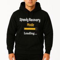 Speedy Recovery Mode Loading Get Well Soon Feel Better Hoodie