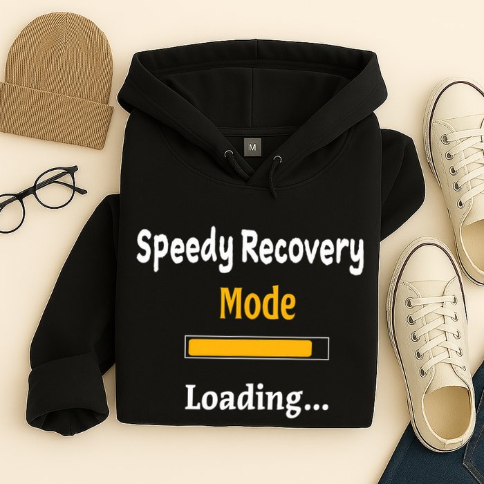 Speedy Recovery Mode Loading Get Well Soon Feel Better Hoodie