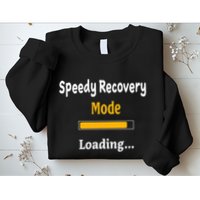 Speedy Recovery Mode Loading Get Well Soon Feel Better Sweatshirt