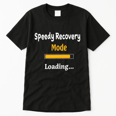 Speedy Recovery Mode Loading Get Well Soon Feel Better Tall T-Shirt