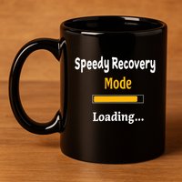 Speedy Recovery Mode Loading Get Well Soon Feel Better 11oz C Handle Ceramic Mug