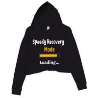 Speedy Recovery Mode Loading Get Well Soon Feel Better Crop Fleece Hoodie