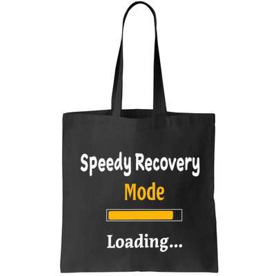 Speedy Recovery Mode Loading Get Well Soon Feel Better Bag