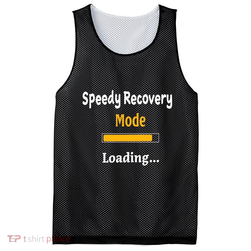 Speedy Recovery Mode Loading Get Well Soon Feel Better Mesh Reversible Basketball Jersey Tank