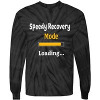 Speedy Recovery Mode Loading Get Well Soon Feel Better Tie-Dye Long Sleeve Shirt