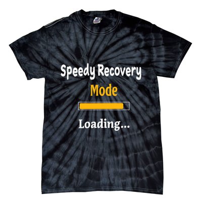 Speedy Recovery Mode Loading Get Well Soon Feel Better Tie-Dye T-Shirt