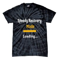 Speedy Recovery Mode Loading Get Well Soon Feel Better Tie-Dye T-Shirt