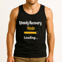 Speedy Recovery Mode Loading Get Well Soon Feel Better Tank Top