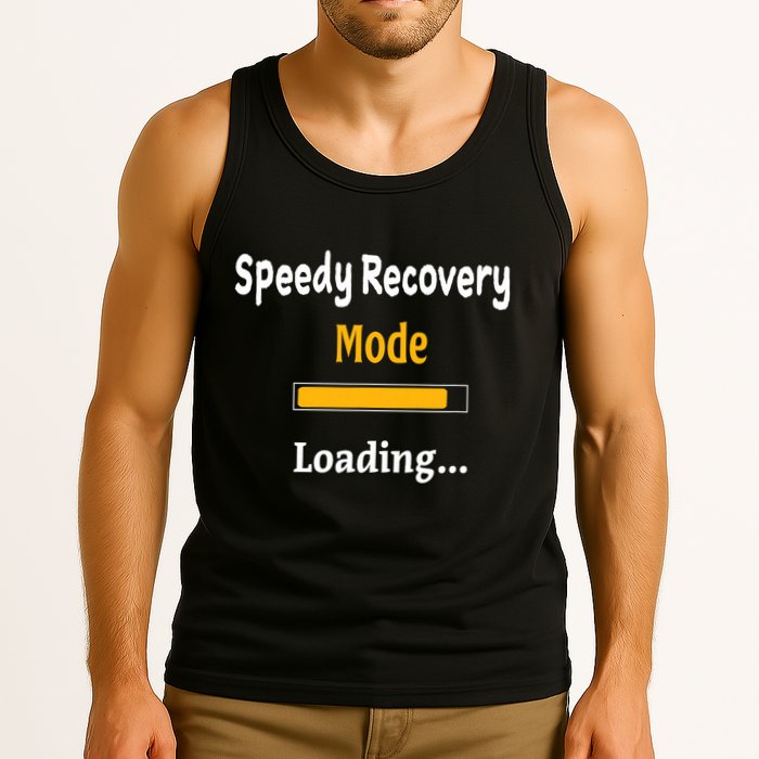 Speedy Recovery Mode Loading Get Well Soon Feel Better Tank Top