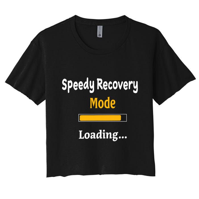 Speedy Recovery Mode Loading Get Well Soon Feel Better Crop Top