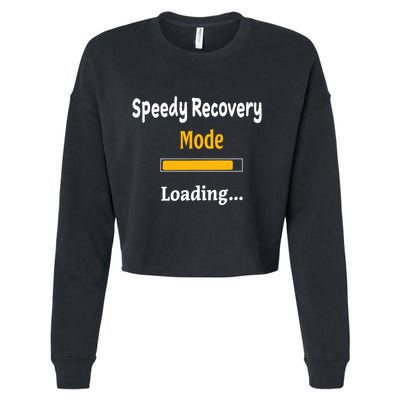 Speedy Recovery Mode Loading Get Well Soon Feel Better Cropped Pullover Crew