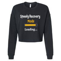 Speedy Recovery Mode Loading Get Well Soon Feel Better Cropped Pullover Crew