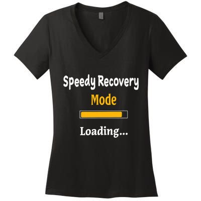 Speedy Recovery Mode Loading Get Well Soon Feel Better Women's V-Neck T-Shirt