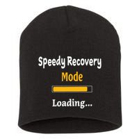 Speedy Recovery Mode Loading Get Well Soon Feel Better Short Acrylic Beanie