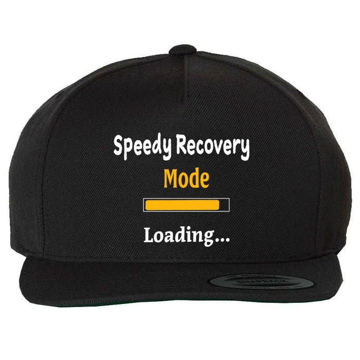 Speedy Recovery Mode Loading Get Well Soon Feel Better Wool Snapback Cap