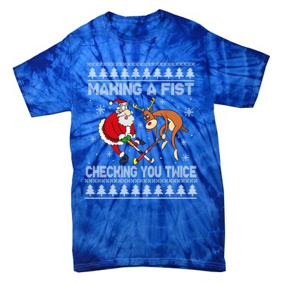 Santa Reindeer Making A Fist Checking You Twice Hockey Xmas Gift Tie-Dye T-Shirt