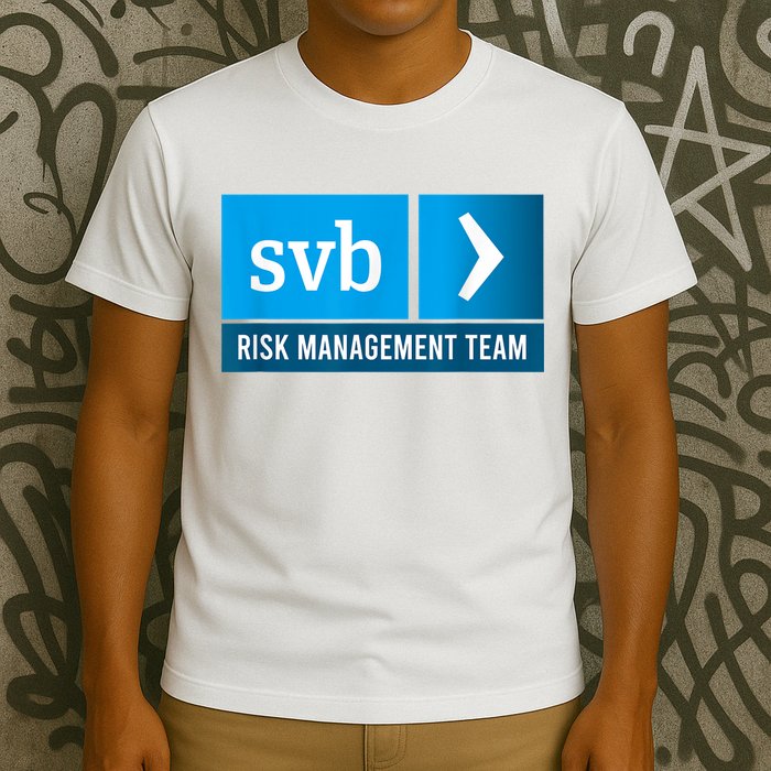 SVB Risk Management Team Svb Risk Management Department T-Shirt