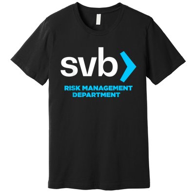 SVB Risk Management Team Svb Risk Management Department Premium T-Shirt